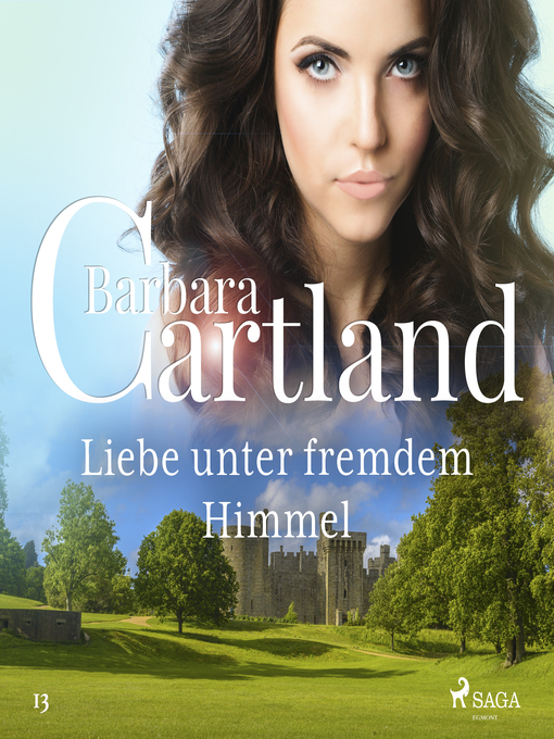 Title details for Liebe unter fremdem Himmel (Die zeitlose Romansammlung von Barbara Cartland 13) by Barbara Cartland - Wait list